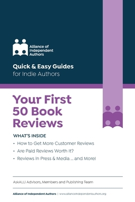 Your First 50 Book Reviews: Quick & Easy Guides for Indie Authors by Orna Ross