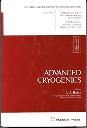 Advanced Cryogenics by Colin Bailey