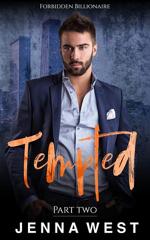 Tempted Part Two by Jenna West, Jenna West