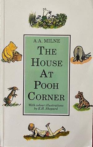 The House at Pooh Corner by A.A. Milne