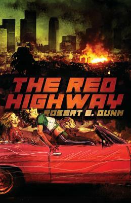 The Red Highway by Robert E. Dunn
