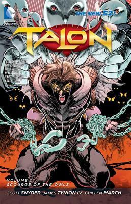 Talon, Volume 1: Scourge of the Owls by Scott Snyder, James Tynion IV, Guillem March