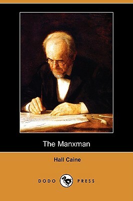 The Manxman (Dodo Press) by Hall Caine