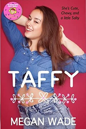 Taffy by Megan Wade