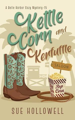 Kettle Korn and Kerfuffle  by Sue Hallowell