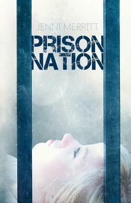 Prison Nation by Jenni Merritt