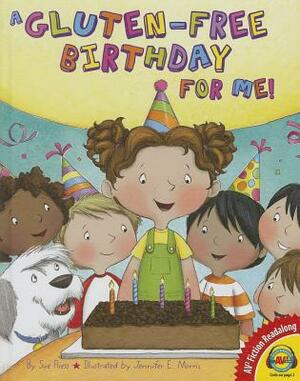 A Gluten-Free Birthday for Me! by Sue Fliess