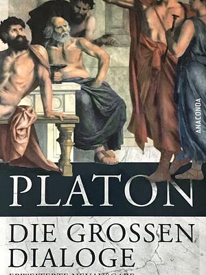 Die großen Dialoge. Erweiterte Neuauflage by Plato