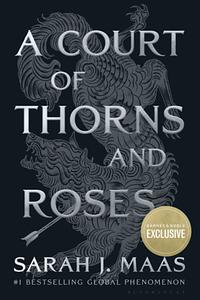 A Court of Thorns and Roses by Sarah J. Maas