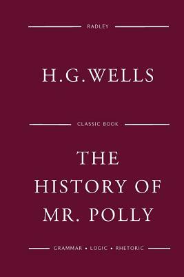 The History Of Mr Polly by H.G. Wells