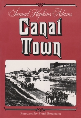 Canal Town by Samuel Hopkins Adams