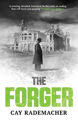The Forger by Cay Rademacher, Peter Millar