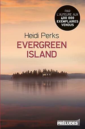 Evergreen Island by Heidi Perks