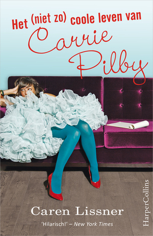 Het (niet zo) coole leven van Carrie Pilby by Caren Lissner