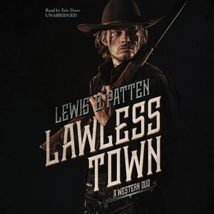 Lawless Town: A Western Duo by Lewis B. Patten