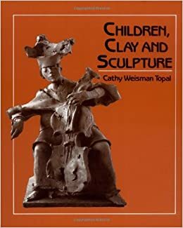 Children, Clay, And Sculpture by Cathy Weisman Topal