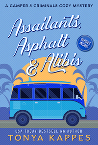 Assailants, Asphalt & Alibis by Tonya Kappes