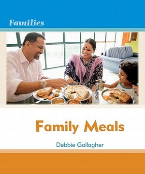Family Meals by Kimberley Jane Pryor, Debbie Gallagher