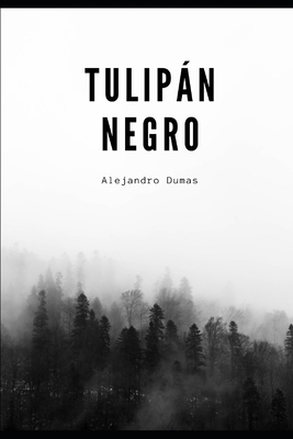 El tulipán negro: Edición Premium by Alexandre Dumas