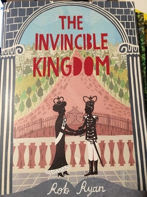 The Invincible Kingdom by Rob Ryan