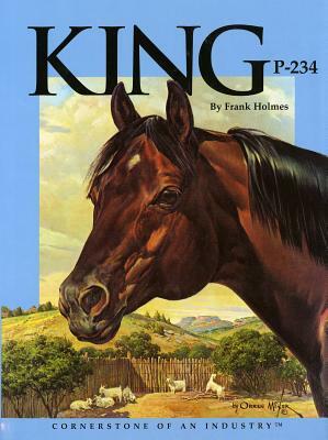 King P-234: Cornerstone of an Industry by Frank Holmes