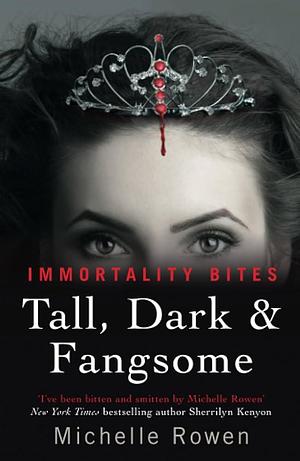 Tall, Dark and Fangsome by Michelle Rowen