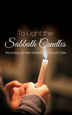 To Light the Sabbath Candles by Christine Graef