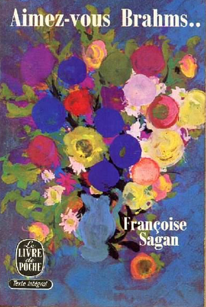 Aimez-vous brahms.. by Françoise Sagan