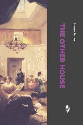 The Other House by Henry James