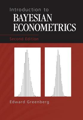 Introduction to Bayesian Econometrics by Edward Greenberg