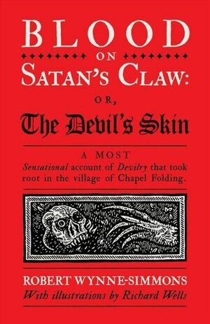 Blood on Satan's Claw: Or, the Devil's Skin by Robert Wynne-Simmons