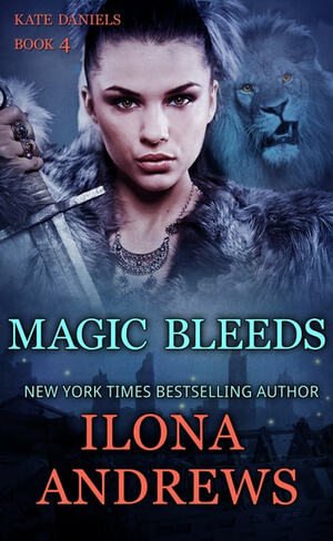 Magic Bleeds by Ilona Andrews