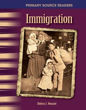 Immigration (Library Bound) (the 20th Century) by Debra J. Housel