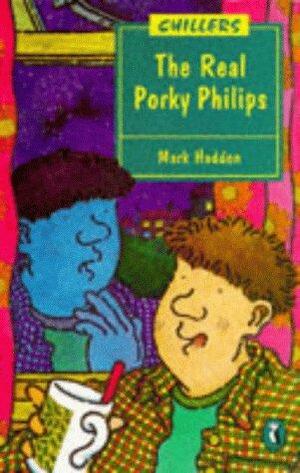 The Real Porky Philips by Mark Haddon