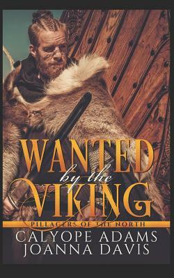 Wanted by the Viking by Joanna Davis, Calyope Adams