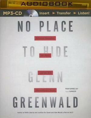No Place to Hide: Edward Snowden, the Nsa, and the U.S. Surveillance State by Glenn Greenwald