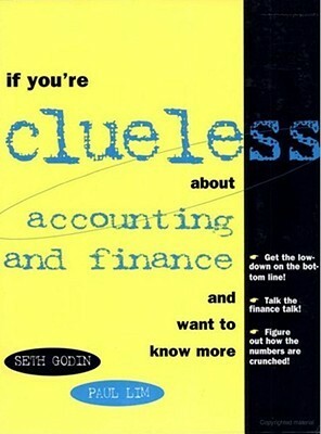 If You're Clueless about Accounting and Finance by Paul Lim, Seth Godin