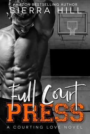 Full Court Press by Sierra Hill