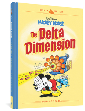 Walt Disney's Mickey Mouse: The Delta Dimension: Disney Masters Vol. 1 by Romano Scarpa