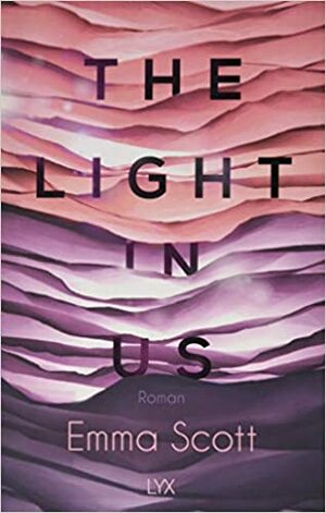 The Light in Us by Emma Scott