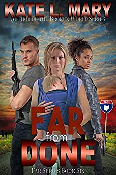 Far from Done by Kate L. Mary