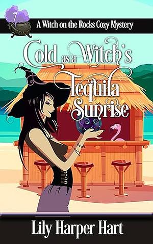 Cold as a Witch's Tequila Sunrise  by Lily Harper Hart