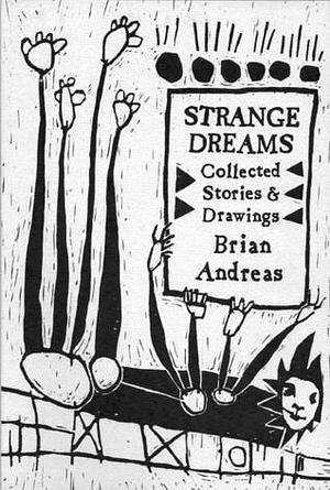 Strange Dreams - Collected Stories & Drawings by Brian Andreas, Brian Andreas