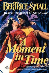 A Moment in Time by Bertrice Small