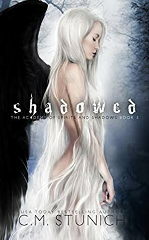 Shadowed by C.M. Stunich