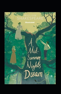 A Midsummer Night's Dream Illustrated by William Shakespeare