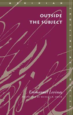 Outside the Subject by Emmanuel Levinas