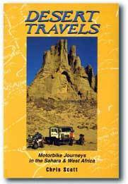 Desert Travels: Motorbike Journeys in the Sahara and West Africa by Chris Scott