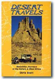Desert Travels: Motorbike Journeys in the Sahara and West Africa by Chris Scott