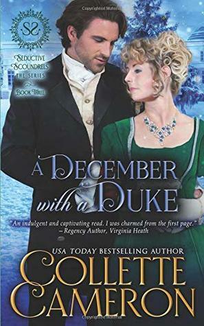 A December with a Duke: A Regency Romance by Collette Cameron